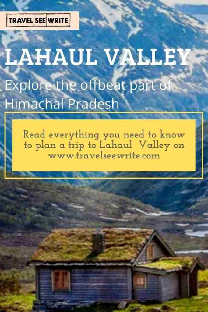 Explore Lahaul Valley, one of the best offbeat places in Himachal Pradesh